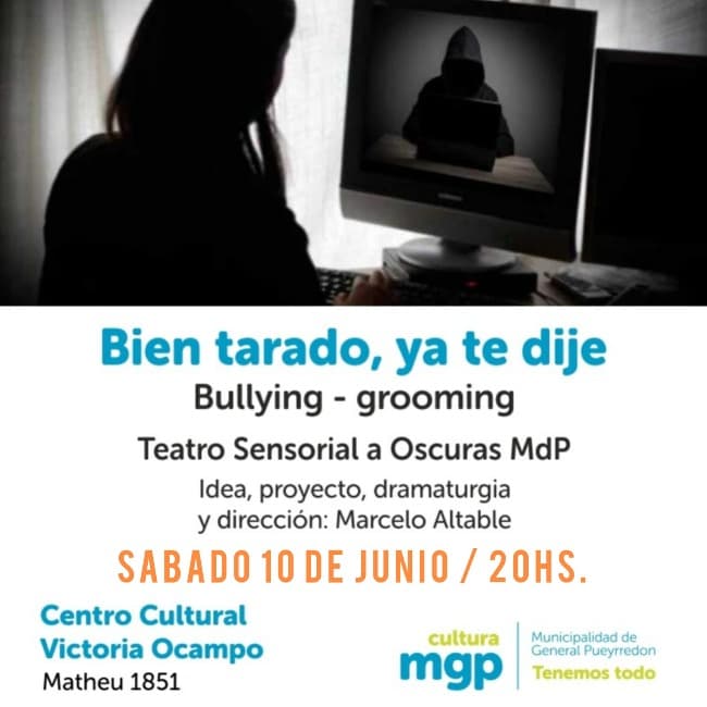Teatro Sensorial a Oscuras presenta «Bien tarado, ya te dije» la obra de bulling y grooming