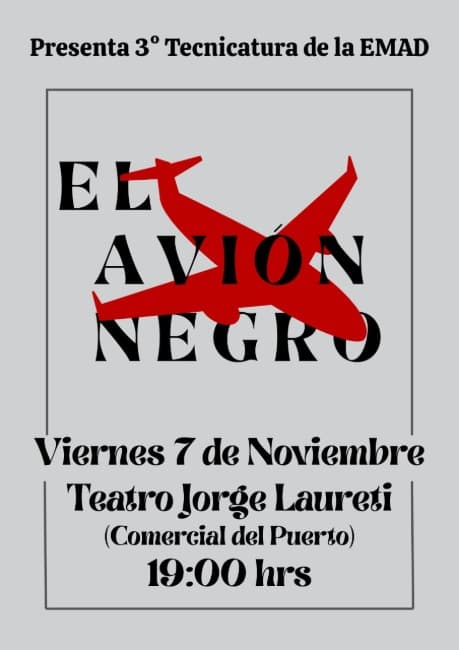 3º año de la Tecnicatura de la EMAD presenta: El Avión Negro