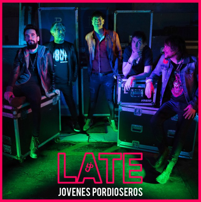 JÓVENES PORDIOSEROS presenta su nuevo disco LATE 