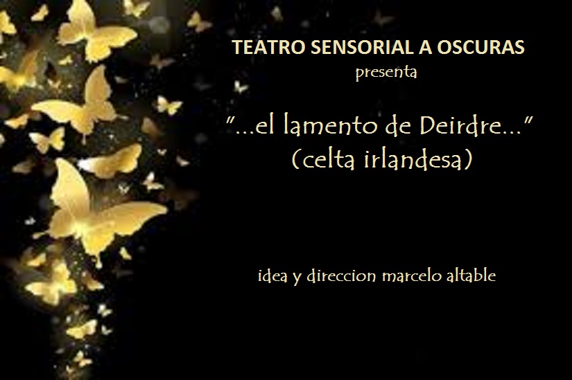 Teatro Sensorial a Oscuras Presenta El lamento de Deirdre