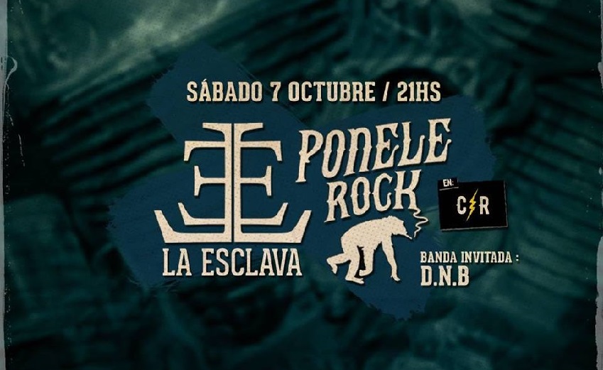 La Esclava y Ponele Rock este sábado en Casa Rock