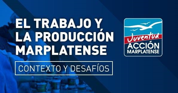 Ciclo de encuentros en Acción Marplatense sobre el trabajo y la producción 