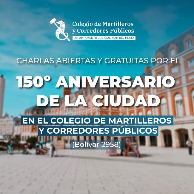 Charlas abiertas y gratuitas por el 150º Aniversario de la Ciudad