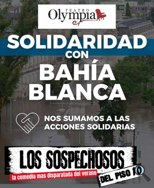 TODOS POR BAHIA: Los Sospechosos del Piso 10 Y el TEATRO OLYMPIA se  solidarizan 