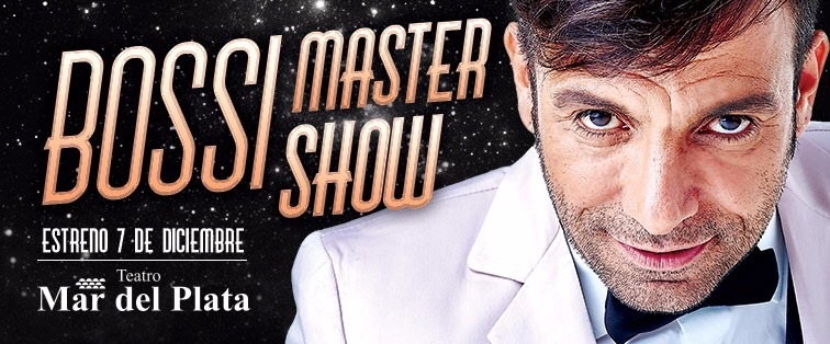 Bossi Master Show en La Feliz