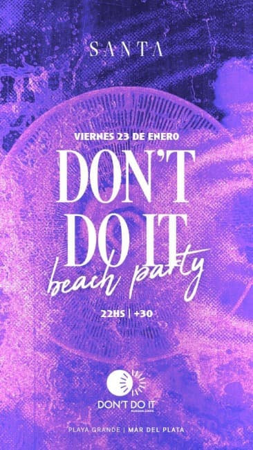 DON’T DO IT BEACH PARTY LLEGA A MAR DEL PLATA 